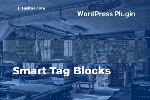 Smart Tag Blocks